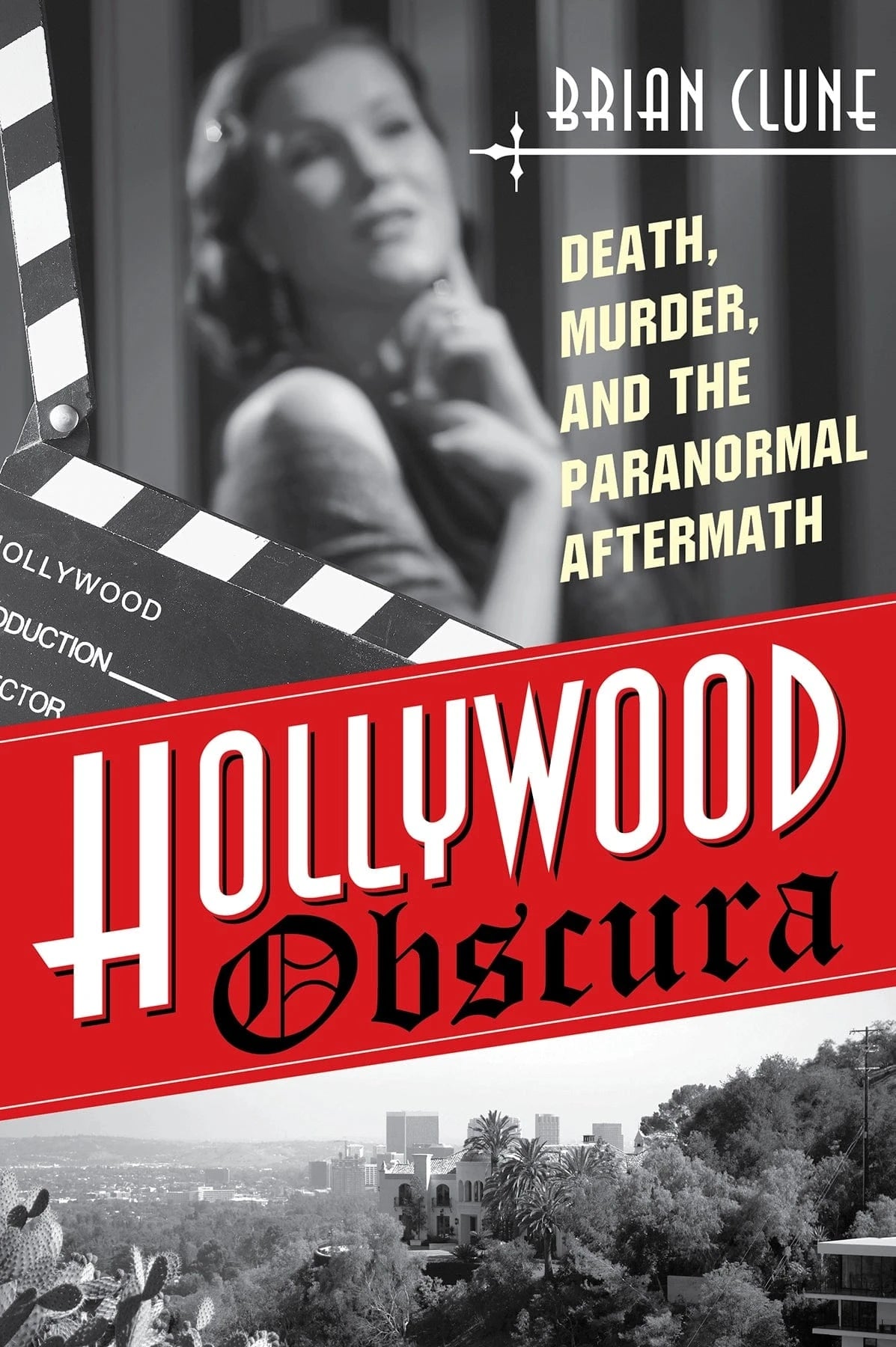 Schiffer Books Books > Film & Music > Film Hollywood Obscura: Death, Murder, & the Paranormal Aftermath 9780764353543 SCH-9780764353543
