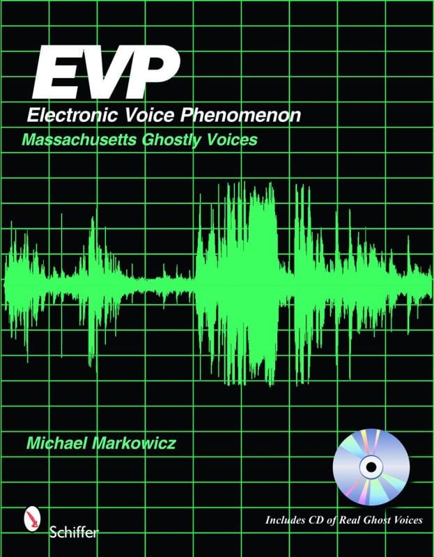 Schiffer Books Books > True Crime & Conspiracy > Paranormal & Extraterrestrial EVP: Electronic Voice Phenomenon - Massachusetts Ghostly Voices - Paperback + CD 9780764333590 MC-41111