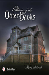 Schiffer Books Books > True Crime & Conspiracy > Paranormal & Extraterrestrial Ghosts of the Outer Banks 9780764339868 SCH-9780764339868