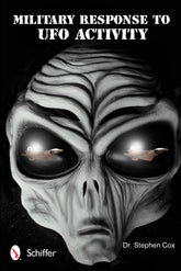 Schiffer Books Books > True Crime & Conspiracy > Paranormal & Extraterrestrial Military Response To UFO Activity 9780764340628 SCH-9780764340628