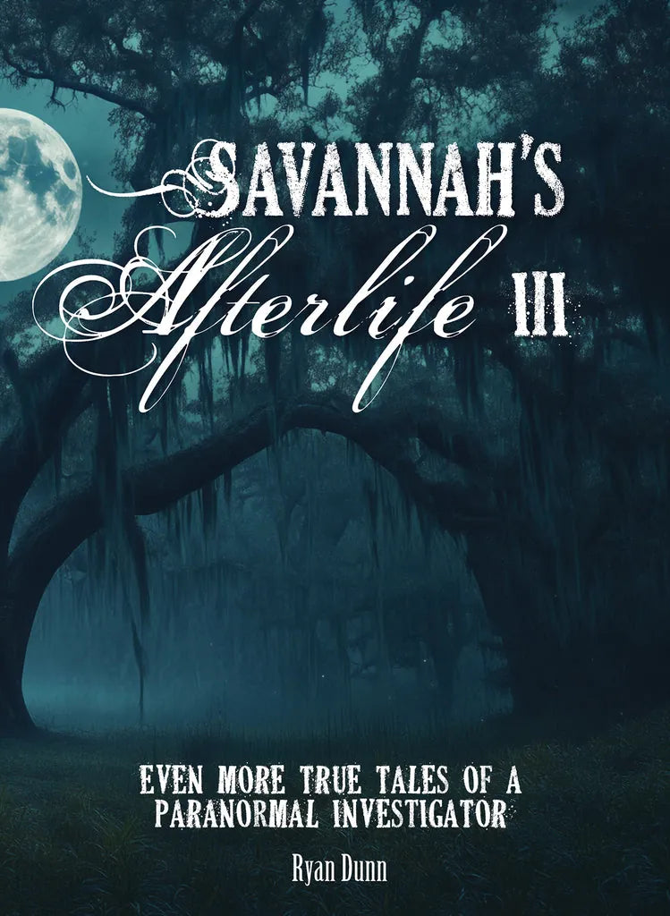 Schiffer Books Books > True Crime & Conspiracy > Paranormal & Extraterrestrial Savannah's Afterlife III: Even More True Tales of A Paranormal Investigator 9780764371141 SCH-9780764371141