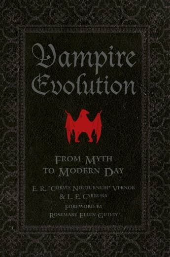 Schiffer Publising Books > Occult Vampire Evolution: from Myth To Modern Day by E. R. "Corvis Nocturnum" Vernor,  L. E. Carruba (Hardcover) 9780764348419 9780764348419