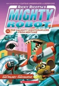 Ricky Ricotta's Mighty Robot vs. The Naughty Nightcrawlers From Neptune BOOK 8