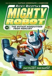 SCHOLASTICS Books > Kids Ricky Ricotta's Mighty Robot vs. The Mutant Mosquitoes From Mercury (Book 2) 9780545630108