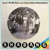 Mcmicken, Scott & The Ever-Expanding - Shabang