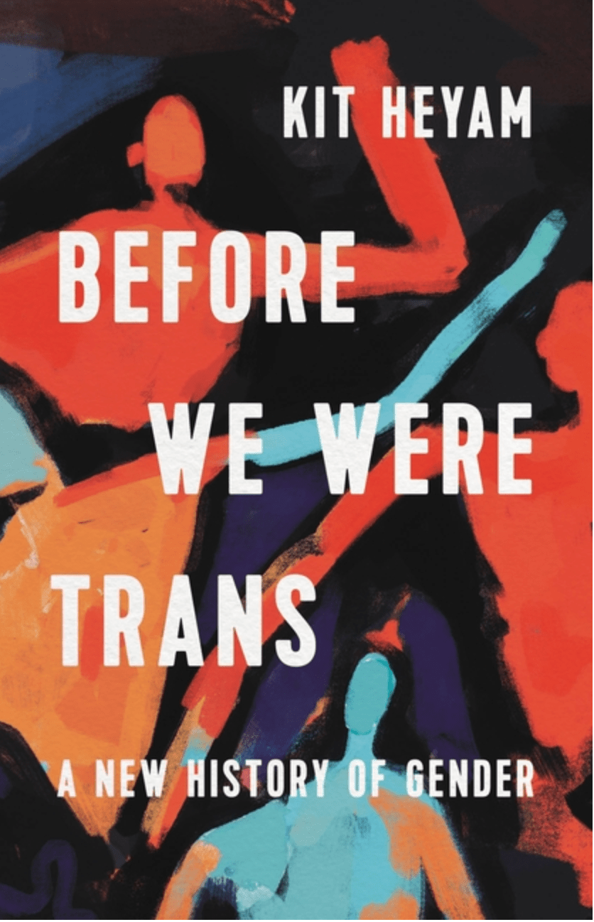 Seal Press Books > Lifestyle > LGBTQ+ Before We Were Trans: A New History of Gender 9781541603080 1541603087