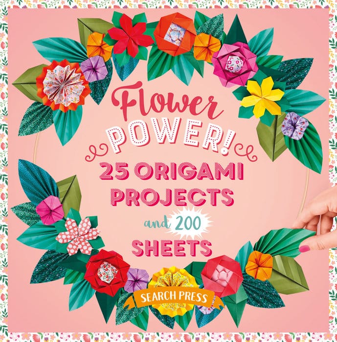 Search Press Books > Activity Books Flower Power!: 25 origami projects and 200 sheets 9781800923690 PRH-9781800923690
