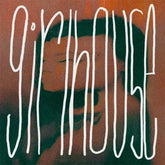 Girlhouse - The Girlhouse EPs