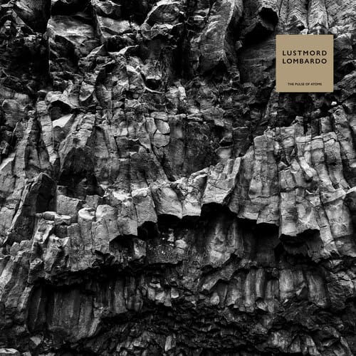 Secretly Distribution-Bwscd Music > Vinyl Records Lustmord Lombardo - The Pulse of Atoms (Clear Vinyl) 689230030133 IPEC301.1