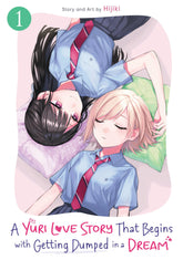 Seven Seas Entertainment Manga A Yuri Love Story That Begins with Getting Dumped in a Dream Vol. 1 9798895615355 PRH-9798895615355
