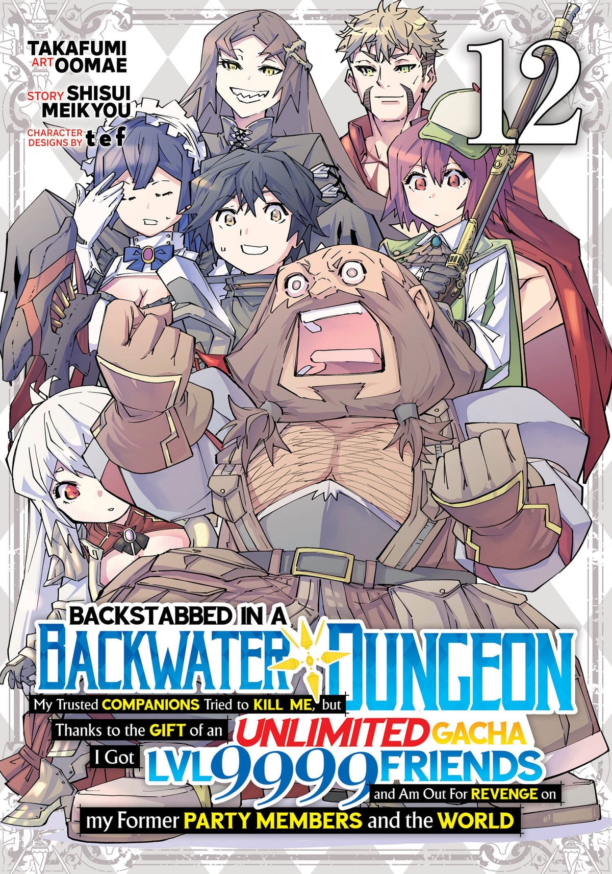 Seven Seas Entertainment Manga Backstabbed in a Backwater Dungeon: My Party Tried to Kill Me, But Thanks to an Infinite Gacha I Got LVL 9999 Friends and Am Out For Revenge (Manga) Vol. 12 9798895613504 PRH-9798895613504