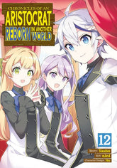 Seven Seas Entertainment Manga Chronicles of an Aristocrat Reborn in Another World (Manga) Vol. 12 9798893732986 PRH-9798893732986