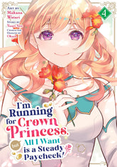 Seven Seas Entertainment Manga I'm Running for Crown Princess, but All I Want is a Steady Paycheck! (Manga) Vol. 4 (Release Date: 09/08/2026) 9798895613405 PRH-9798895613405