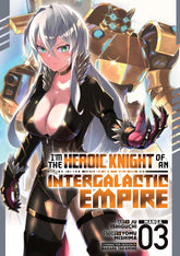 Seven Seas Entertainment Manga I'm the Heroic Knight of an Intergalactic Empire! (Manga) Vol. 3 9798897652136 PRH-9798897652136