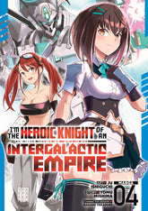 Seven Seas Entertainment Manga I'm the Heroic Knight of an Intergalactic Empire! (Manga) Vol. 4 TP (Release Date: 11/03/2026) 9798897659197 PRH- 9798217224241