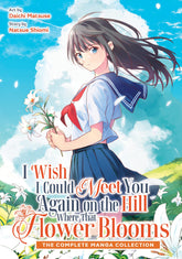 Seven Seas Entertainment Manga I Wish I Could Meet You Again on the Hill Where That Flower Blooms (Manga) (Omnibus) (Release Date: 12/01/2026) 9798898634940 PRH-9798898634940
