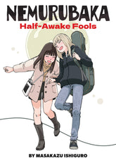 Seven Seas Entertainment Manga NEMURUBAKA: Half-Awake Fools TP (Release Date: 11/10/2026) 9798898634988 PRH- 9781646094646