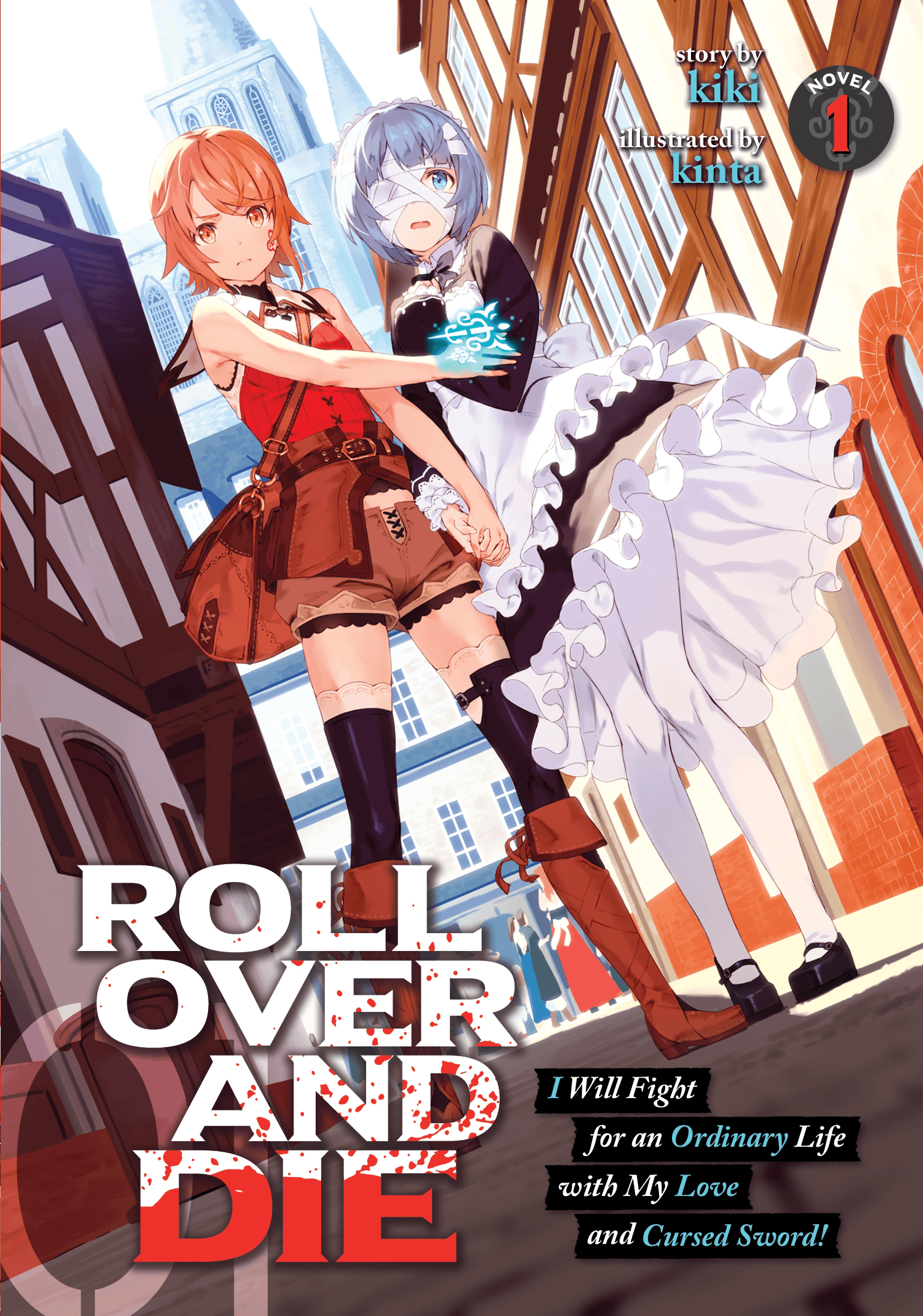 Seven Seas Entertainment Manga ROLL OVER AND DIE: I Will Fight for an Ordinary Life with My Love and Cursed Sword! (Light Novel) Vol. 1 9781645058601 PRH-9781645058601