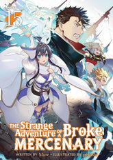 Seven Seas Entertainment Manga The Strange Adventure of a Broke Mercenary (Light Novel) Vol. 15 (Release Date: 09/15/2026) 9798893737721 PRH-9798893737721
