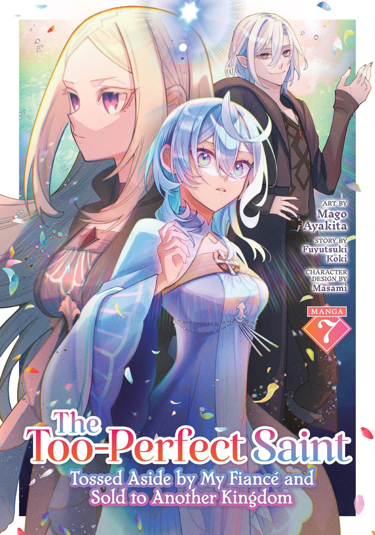 Seven Seas Entertainment Manga The Too-Perfect Saint: Tossed Aside by My FiancÃ© and Sold to Another Kingdom (Manga) Vol. 7 9798897659470 PRH-9798897659470