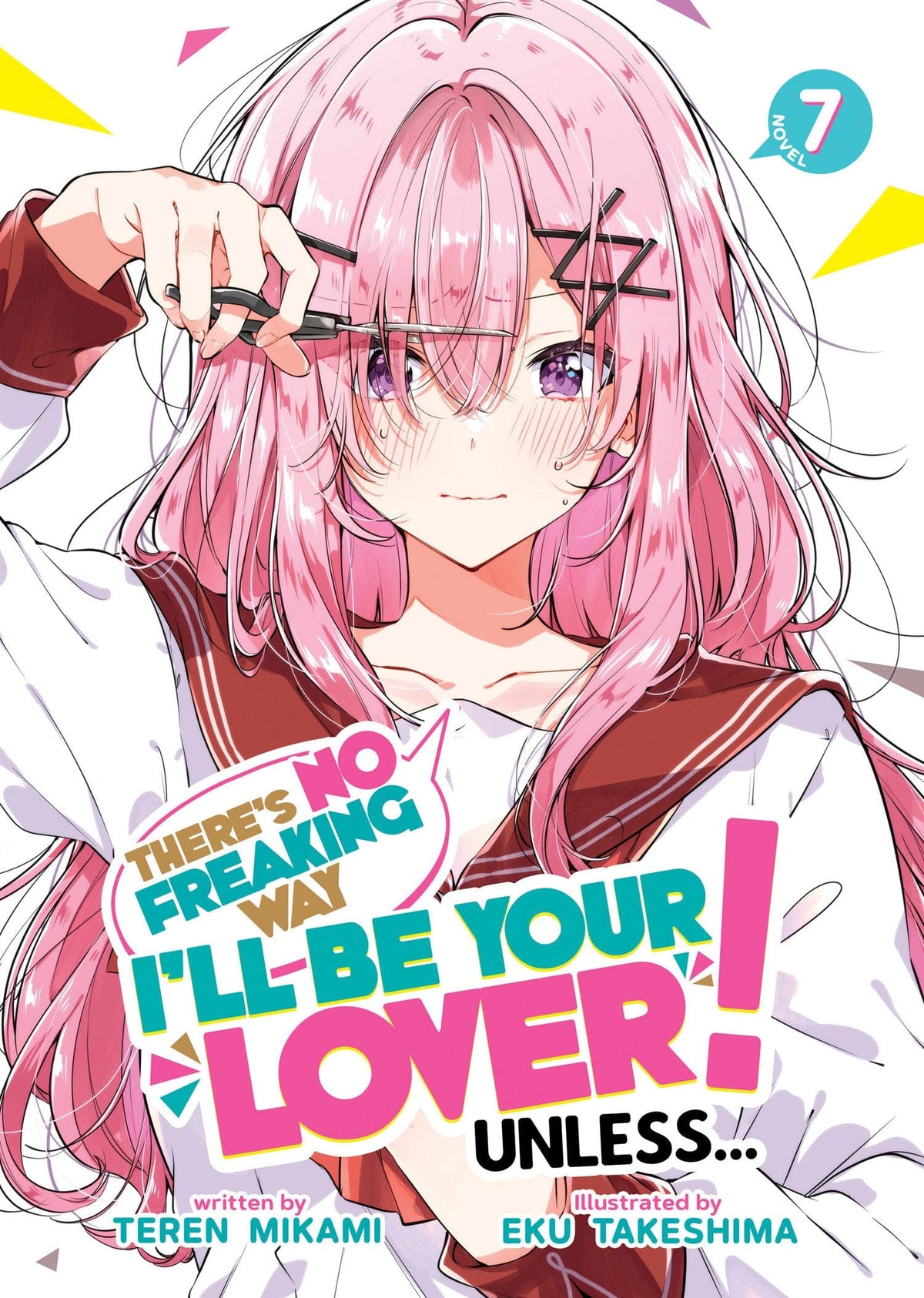 Seven Seas Entertainment Manga There's No Freaking Way I'll be Your Lover! Unless... (Light Novel) Vol. 7 9798895617281 PRH-9798895617281