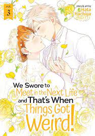 SEVEN SEAS ENTERTAINMENT Manga We Swore To Meet Next Life When Things Got Weird GN Vol 03 ( 9781645059813 JUL212350