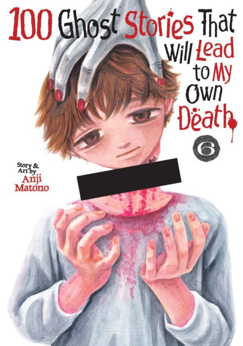 Seven Seas Manga 100 Ghost Stories That Will Lead to My Own Death Vol. 6 (Release Date: 10/21/2026) 9798895613450 PRH-9798895613450