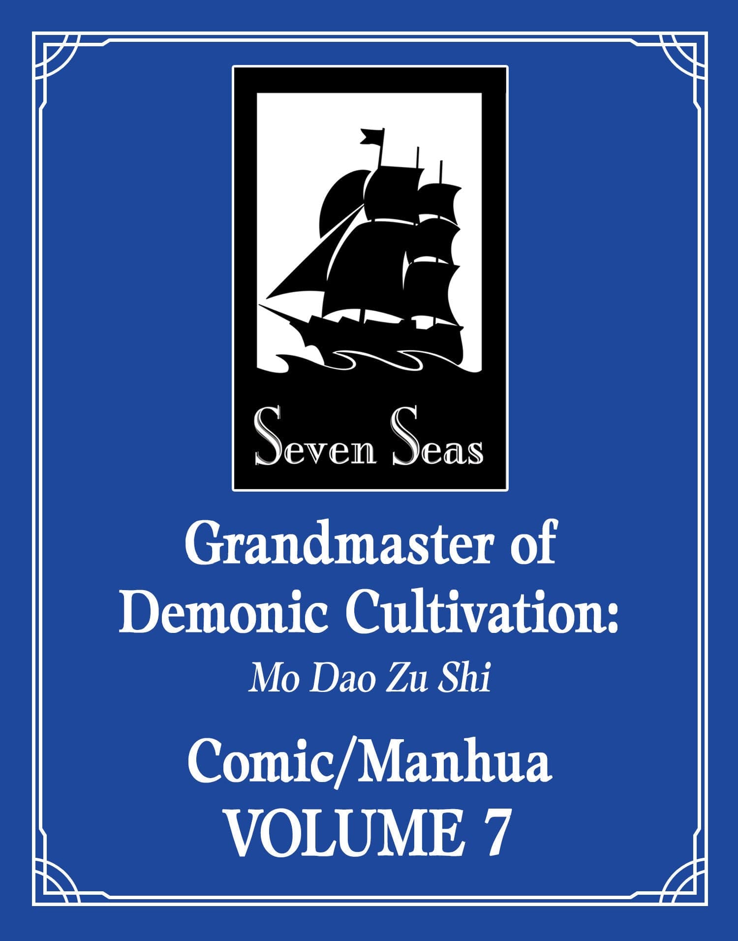 Seven Seas Manga Grandmaster of Demonic Cultivation: Mo Dao Zu Shi (The Comic / Manhua) Vol. 7 9798891600881 PRH-9798891600881
