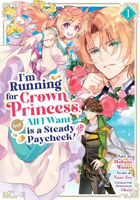 Seven Seas Manga I'm Running for Crown Princess, but All I Want is a Steady Paycheck! (Manga) Vol. 1 9798893739770 PRH-9798893739770