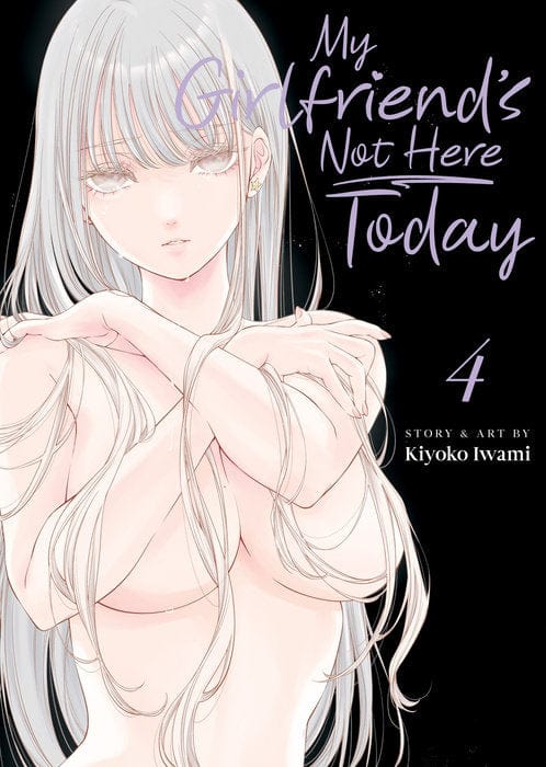 Seven Seas Manga My Girlfriend's Not Here Today Vol. 4 9798891609518