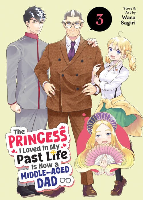 Seven Seas Manga The Princess I Loved in My Past Life is Now a Middle-Aged Dad Vol. 3 9798895619971 PRH-9798895619971