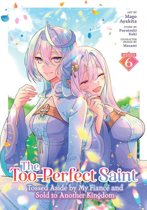 Seven Seas Manga The Too-Perfect Saint: Tossed Aside by My Fiancé and Sold to Another Kingdom (Manga) Vol. 6 9798897651245 PRH-9798897651245