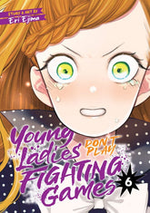 Seven Seas Manga Young Ladies Don't Play Fighting Games Vol. 6 9798888434079 PRH-9798888434079