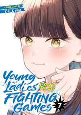 Seven Seas Manga Young Ladies Don't Play Fighting Games Vol. 7 9798891606784 PRH-606784