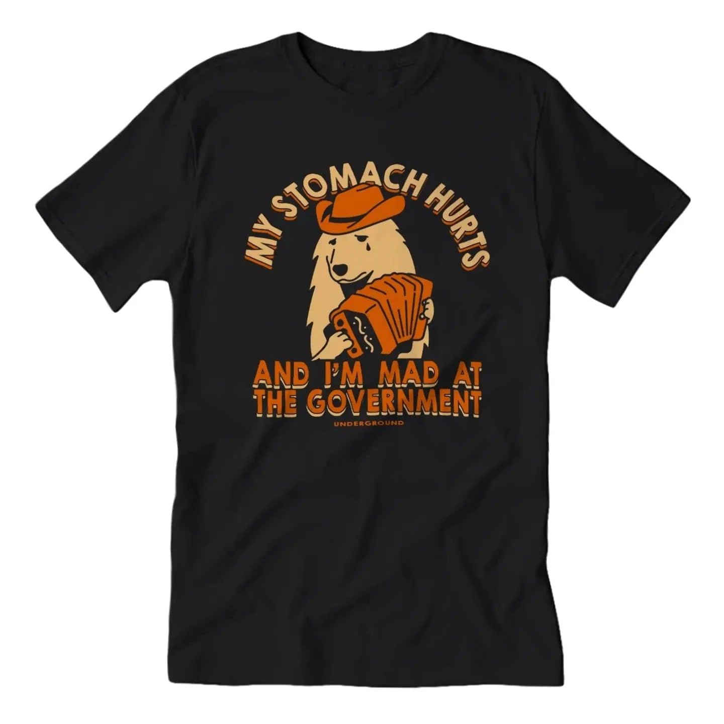 Shady Front Apparel > T-shirts T-SHIRT: My Stomach Hurts and I'm Mad At the Government