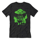 Shady Front Apparel > T-shirts T-SHIRT: Stay Weird