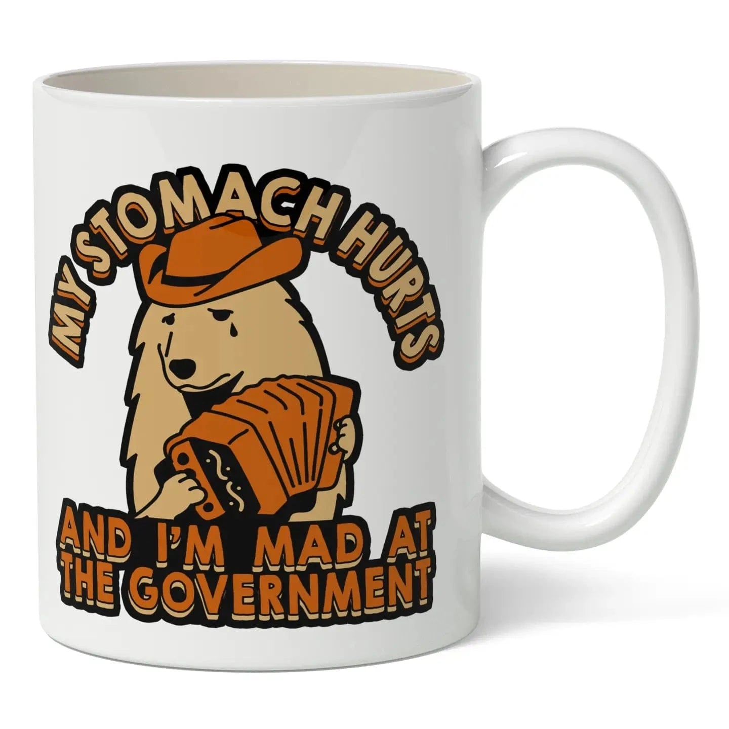Shady Front Home > Drinkware > Mugs My Stomach Hurts and I'm Mad At the Government Mug 53321212