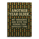 Shady Front Stationery > Greeting Cards Another Year Older My Thoughts Are With You Birthday Card ANOTHERYEAROLDERCARD072725