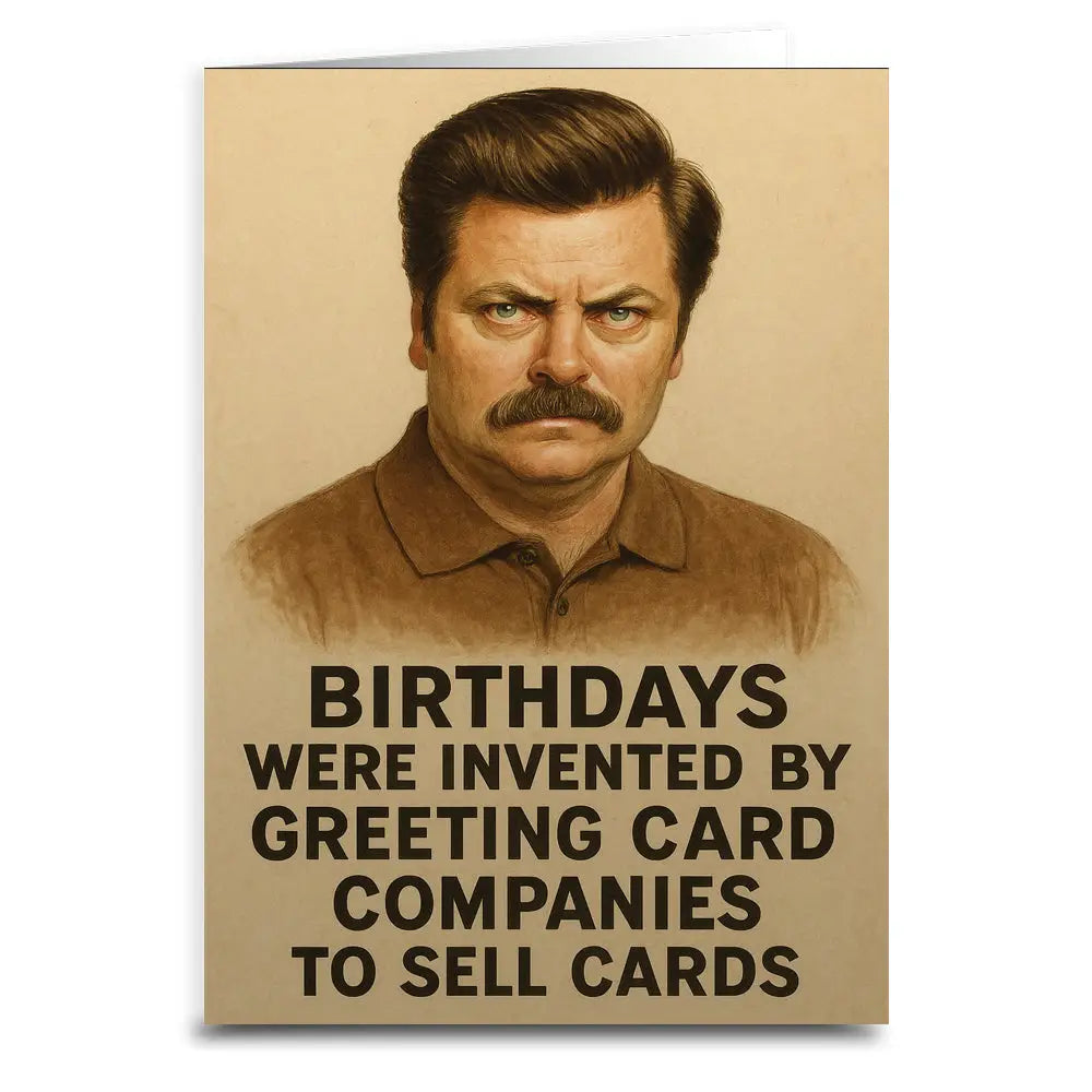 Shady Front Stationery > Greeting Cards Birthdays Were Invented By Hallmark Greeting Card 84932348 RONSWANCRD-1