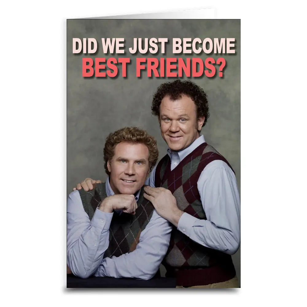 Shady Front Stationery > Greeting Cards Did We Just Become Best Friends? Greeting Card STEPBROTHERSFRIENDSCARD123121