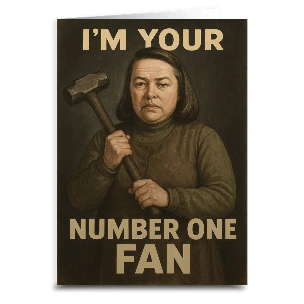 Shady Front Stationery > Greeting Cards Happy Birthday from Your Number One Fan Greeting Card 90609148 MISERYBIRTHDAYFANCARD082421