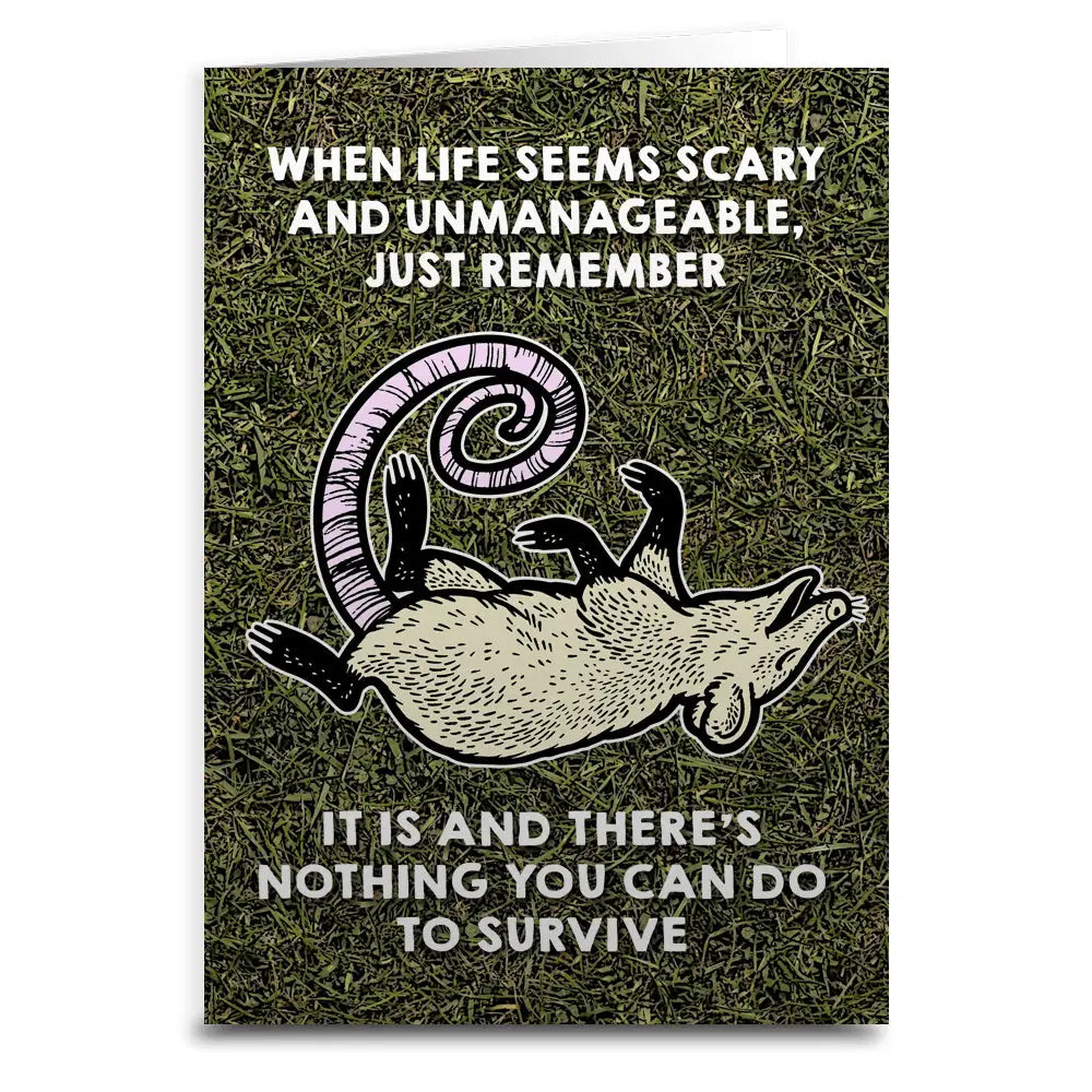 Shady Front Stationery > Greeting Cards When Life Seems Scary and Unmanageable Greeting Card CAN"TSURVIVECARD040124