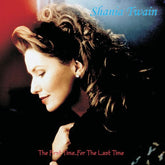 Shania Twain - The First Time ... for the Last Time (Red, Deluxe Edition, 180 Gram Vinyl, Gatefold LP Jacket)