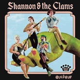 Shannon & Clams Music > Vinyl Records Shannon, The Clams - Onion 075597932058 NNS565921.1