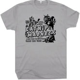 Shirtmandude Co Apparel > T-shirts T-SHIRT: Catnip Madness