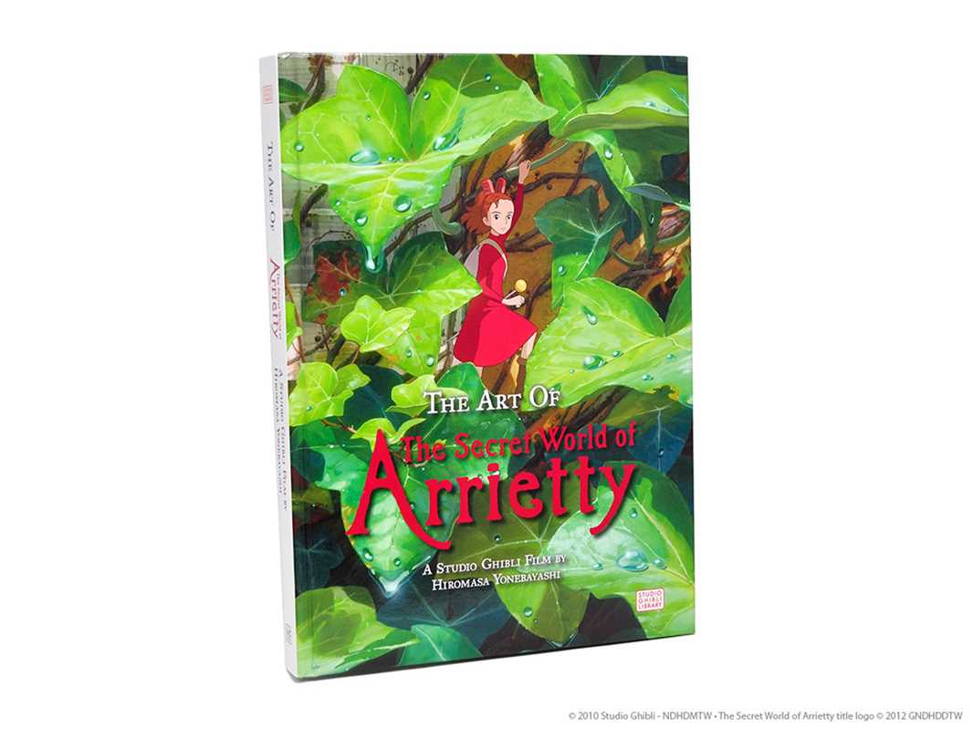 Simon & Schuster Books Art of The Secret World of Arrietty by Hiromasa Yonebayashi: Hardcover; 248 pages / English 9781974700332 9781974700332
