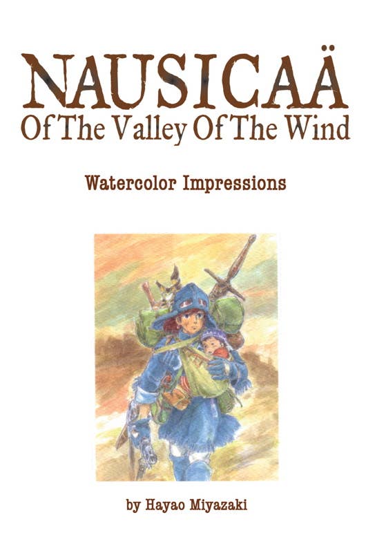 Simon & Schuster Books Nausicaä of the Valley of the Wind: Watercolor Impressions Hardcover 9781421514994 9781421514994
