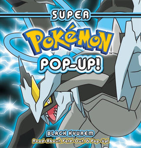 Simon & Schuster Books Super Pokemon Pop-Up: Black Kyurem by Pikachu Press: Paper Over Board; 5 pages / English 9781604381795 9781604381795