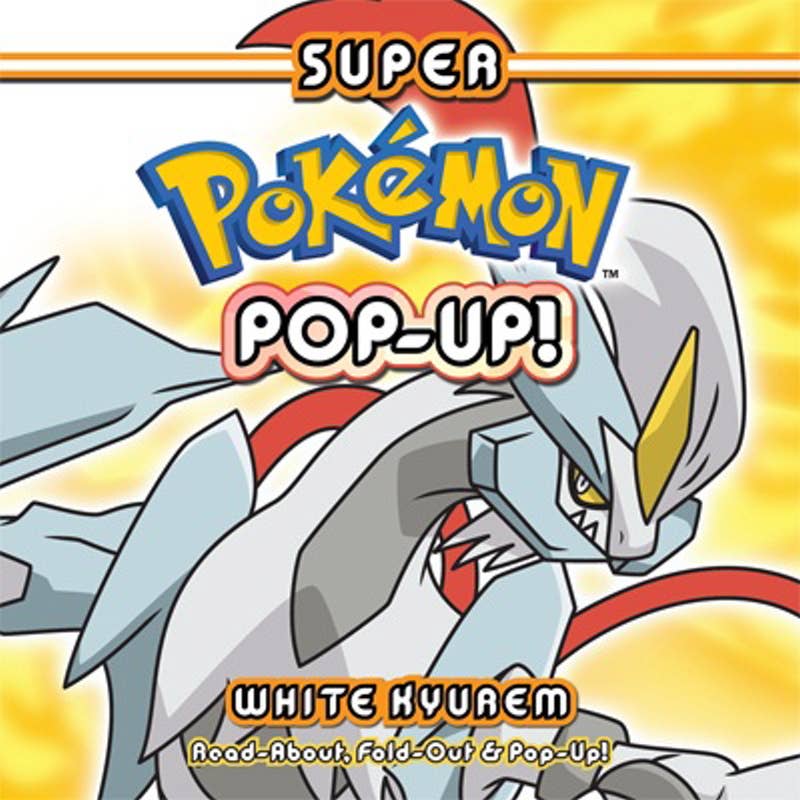 Simon & Schuster Books Super Pokemon Pop-Up: White Kyurem by Pikachu Press: Paper Over Board; 5 pages / English 9781604381801 9781604381801