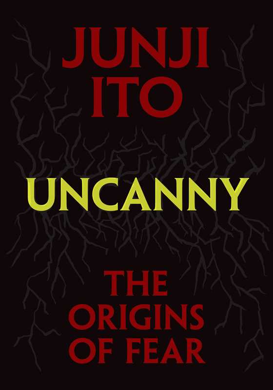 Simon & Schuster Manga Uncanny: The Origins of Fear by Junji Ito: Hardcover 9781974747306 9781974747306